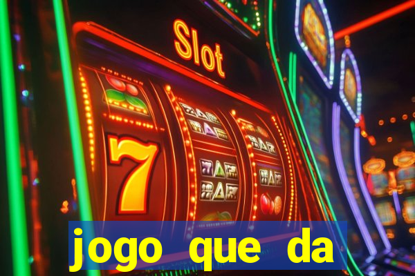 jogo que da dinheiro de verdade sem precisar depositar